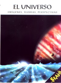 El universo : orígenes, teorías, perspectivas El universo : orígenes, teorías, perspectivas