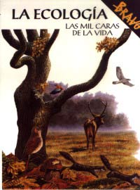 La ecología : las mil caras de la vida La ecología : las mil caras de la vida