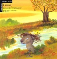 Curro, un castor trabajador Curro, un castor trabajador