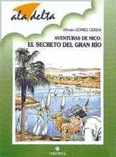 Aventuras de Nico : el secreto del gran río Aventuras de Nico : el secreto del gran río