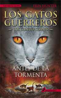 Antes de la tormenta. Los gatos guerreros 4