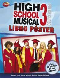 High school musical 3. Fin de curso. Libro póster