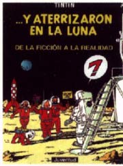 ... Y aterrizaron en la luna : de la ficción a la realidad