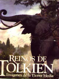 Reinos de Tolkien : imágenes de la Tierra Media