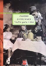 Cuatro estaciones : teatro para niños